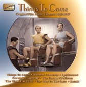 Things To Come: Original Film Themes 1935-40