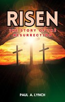 Risen: The Story of the Resurrection