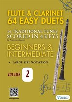 Flute and Clarinet Easy Duets 2 - Flute and Clarinet 64 easy duets - 16 Traditional tunes (volume 2)