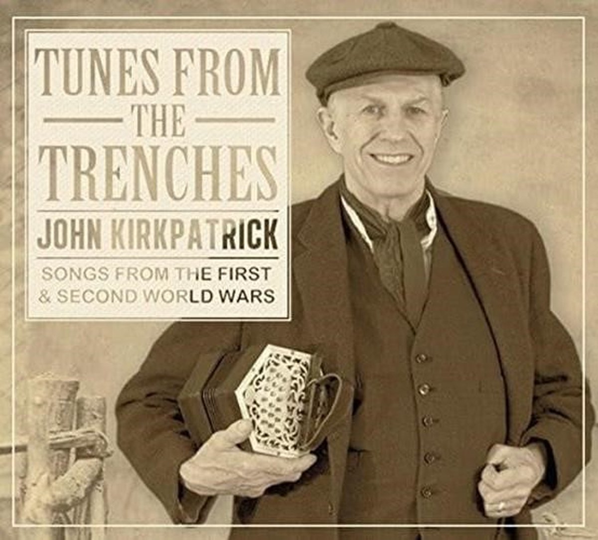 John Kirkpatrick - Tunes From The Trenches - Songs From The First & Second World Wars (CD)