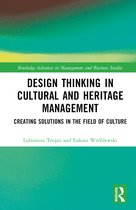 Routledge Advances in Management and Business Studies- Design Thinking in Cultural and Heritage Management