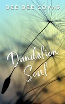 Dandelion Soul 1 - Dandelion Soul