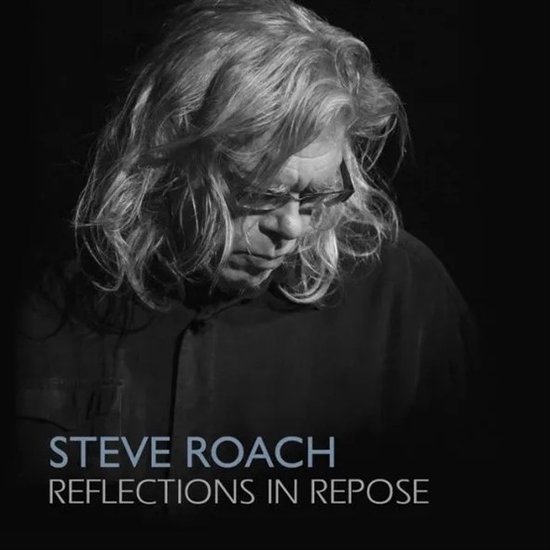 Steve Roach - Reflections In Repose (CD)