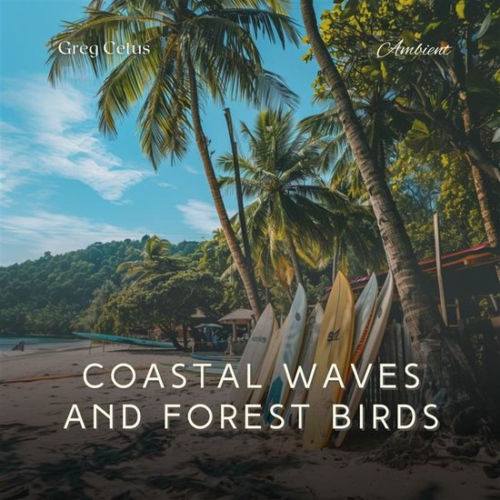 Coastal Waves and Forest Birds - cover