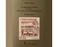 La signorina Cleofe - Ovvero memorie di una bibbliotecaria - Il quartiere