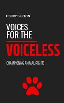 Voices For The Voiceless: Championing Animal Rights