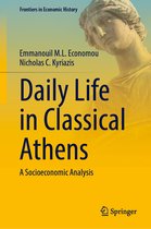 Frontiers in Economic History- Daily Life in Classical Athens