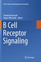 Current Topics in Microbiology and Immunology- B Cell Receptor Signaling