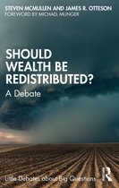 Little Debates about Big Questions- Should Wealth Be Redistributed?