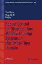 Lecture Notes in Control and Information Sciences 492 - Robust Control for Discrete-Time Markovian Jump Systems in the Finite-Time Domain