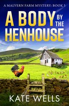 The Malvern Mysteries3-A Body by the Henhouse