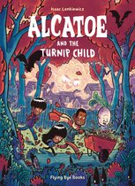Alcatoe- Alcatoe and the Turnip Child