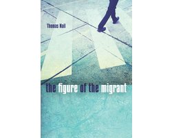 The Figure of the Migrant
