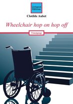 Récit, témoignage - Wheelchair hop on hop off