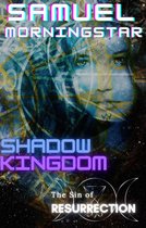Shadow Kingdom 1 - Shadow Kingdom I: The Sin of Resurrection