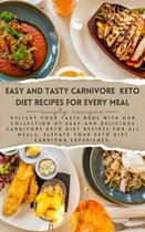 Easy and Tasty Carnivore Keto Diet Recipes for Every Meal