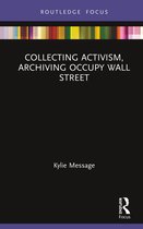 Museums in Focus- Collecting Activism, Archiving Occupy Wall Street