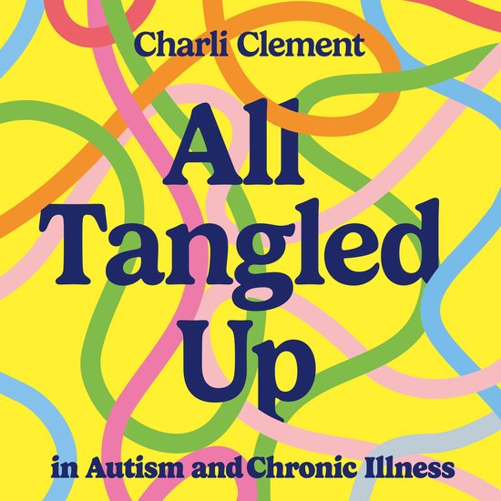 All Tangled Up in Autism and Chronic Illness - cover