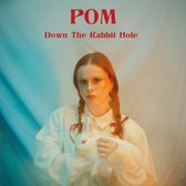 Pom - Down The Rabbit Hole (RSD 2024 7")