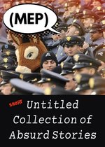 Short Untitled Collection of Absurd Stories