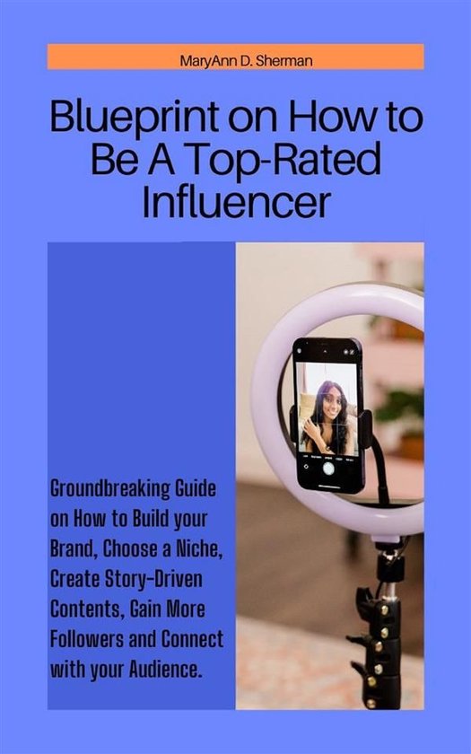 Blueprint on How to Be A Top-Rated Influencer - cover