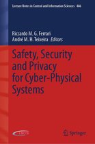 Lecture Notes in Control and Information Sciences 486 - Safety, Security and Privacy for Cyber-Physical Systems
