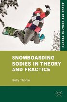 Global Culture and Sport Series - Snowboarding Bodies in Theory and Practice