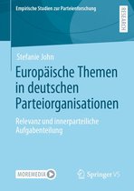 Empirische Studien zur Parteienforschung - Europäische Themen in deutschen Parteiorganisationen