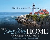 Long Way Home-The Long Way Home an American Adventure
