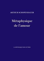 Schopenhauer - Métaphysique de l'amour