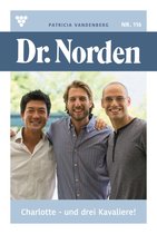 Dr. Norden 116 - Charlotte – und drei Kavaliere!