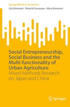 SpringerBriefs in Economics - Social Entrepreneurship, Social Business and the Multi-functionality of Urban Agriculture