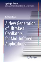 Springer Theses-A New Generation of Ultrafast Oscillators for Mid-Infrared Applications