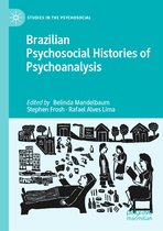 Studies in the Psychosocial- Brazilian Psychosocial Histories of Psychoanalysis