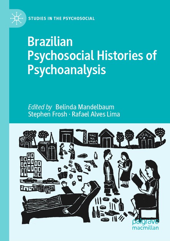 Studies in the Psychosocial- Brazilian Psychosocial Historie ... - cover