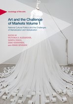Sociology of the Arts- Art and the Challenge of Markets Volume 1