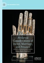 The New Middle Ages- Medieval Considerations of Incest, Marriage, and Penance