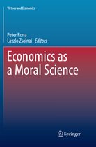 Virtues and Economics- Economics as a Moral Science