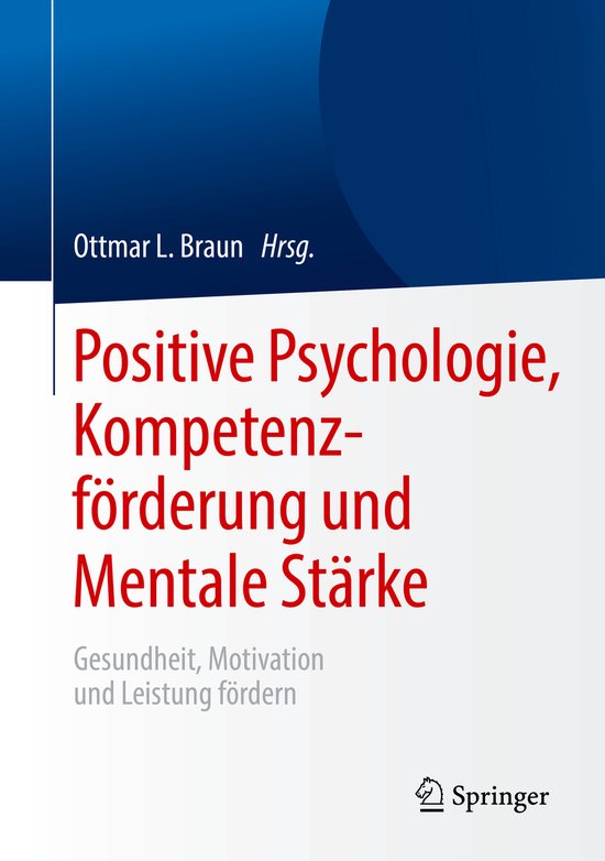 Positive Psychologie Kompetenzfoerderung und Mentale Staerke - cover