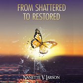 From Shattered to Restored