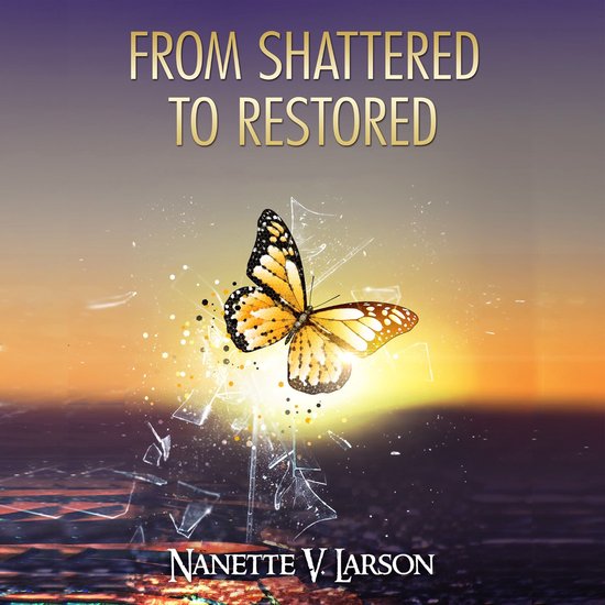 From Shattered to Restored - cover