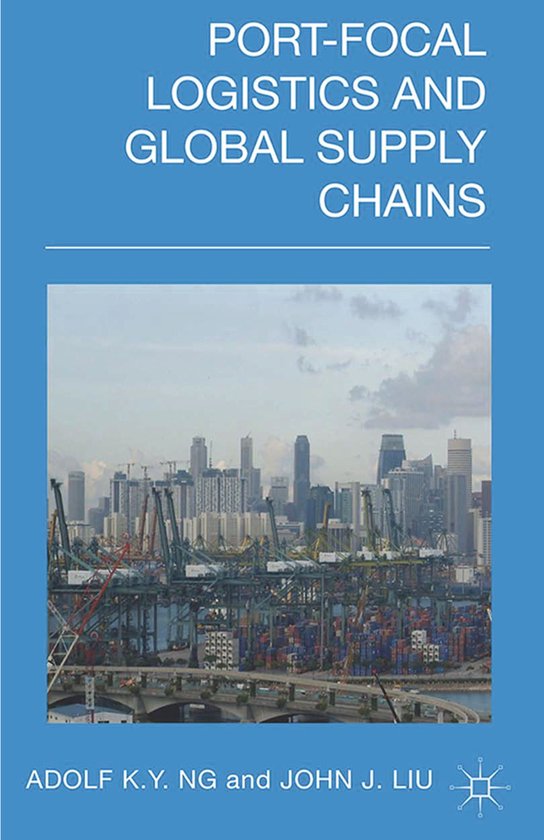Port-Focal Logistics and Global Supply Chains - cover