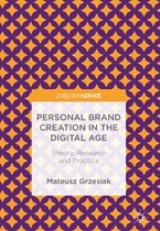 Personal Brand Creation in the Digital Age