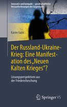 Innovativ und kompakt – gesellschaftliche Herausforderungen der Gegenwart- Der Russland-Ukraine-Krieg: Eine Manifestation des „Neuen Kalten Krieges“?