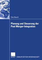 Planung und Steuerung der Post Merger Integration