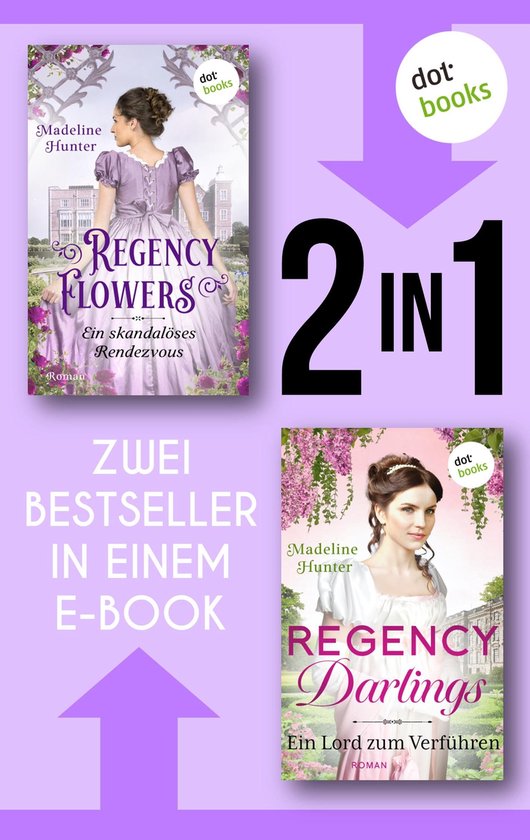 Regency Flowers: Ein skandalöses Rendezvous & Regency Darlings: Ein ...