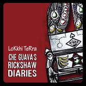 Lokkhi Terra - Che Guava's Rickshaw Diaries (CD)