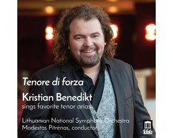 Kristian Benedikt, Lithuanian National Symphony Orchestra - Tenore Di Forza: Kristian Benedikt Sings Favorite Tenor Arias (CD)