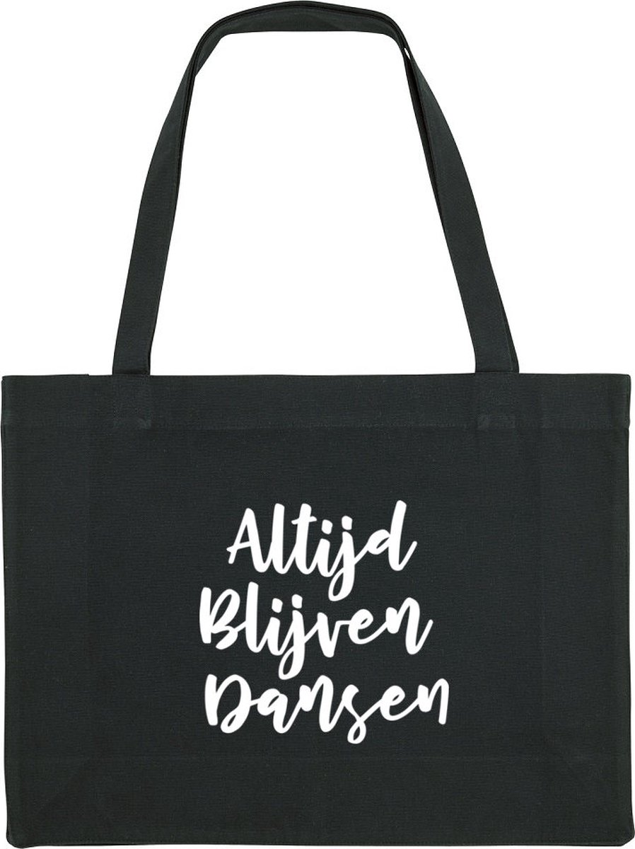 Altijd blijven dansen Shopping Bag - shopping bag - shopping tas - tas - boodschappentas - cadeau - zwart - grappige tekst - bedrukt