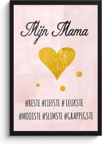 Fotolijst inclusief poster - Posterlijst 40x60 cm - Posters - Quotes - Moeder - Spreuken - Mijn mama - Foto in lijst decoratie - Cadeau voor moeder - Moederdag cadeautje